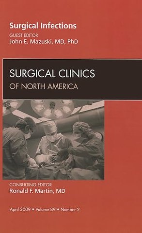 Surgical Infections, An Issue of Surgical Clinics
