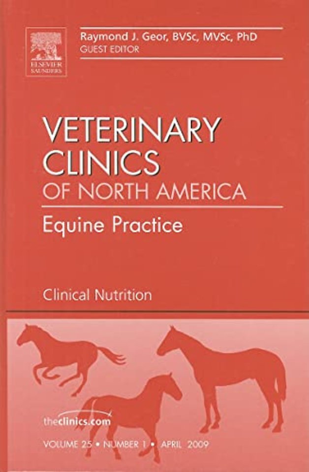 Clinical Nutrition, An Issue of Veterinary Clinics: Equine Practice
