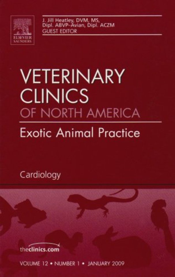 Cardiology, An Issue of Veterinary Clinics: Exotic Animal Practice