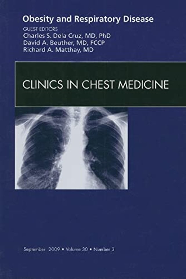 Obesity and Respiratory Disease, An Issue of Clinics in Chest Medicine