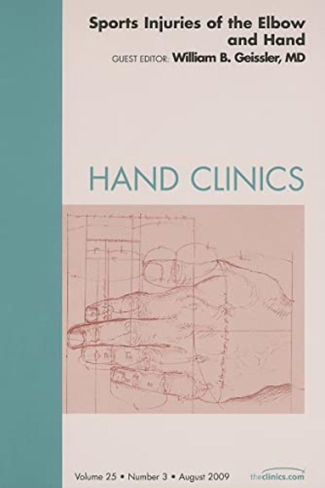 Sports Injuries of the Elbow and Hand, An Issue of Hand Clinics