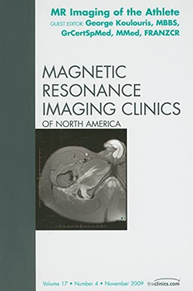 MR Imaging of the Athlete, An Issue of Magnetic Resonance Imaging Clinics
