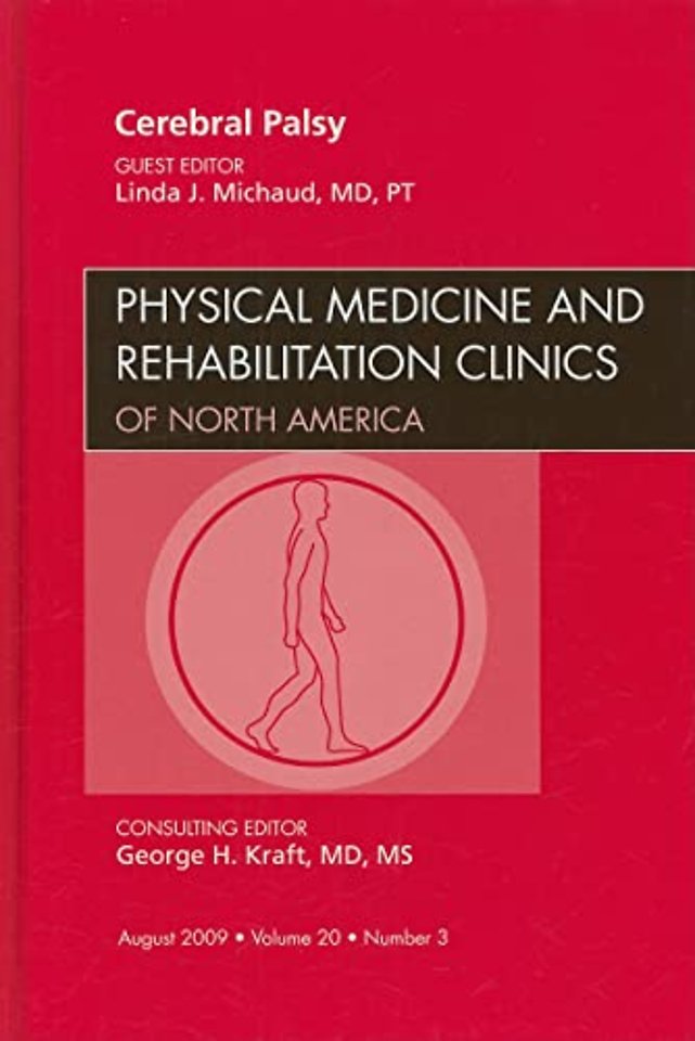 Cerebral Palsy, An Issue of Physical Medicine and Rehabilitation Clinics