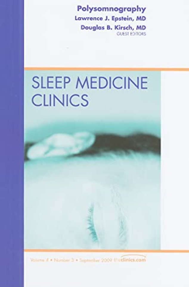 Polysomnography, An Issue of Sleep Medicine Clinics