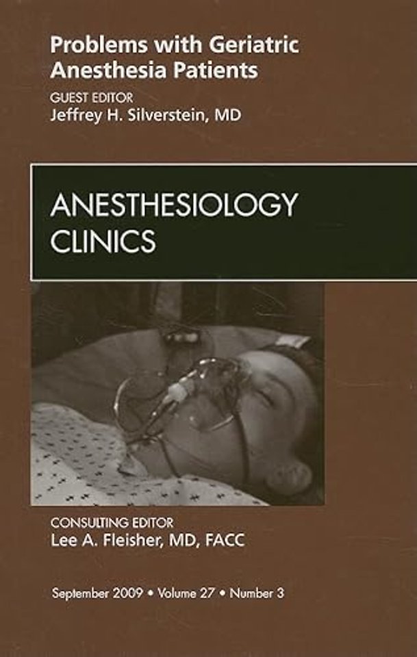 Problems with Geriatric Anesthesia Patients, An Issue of Anesthesiology Clinics