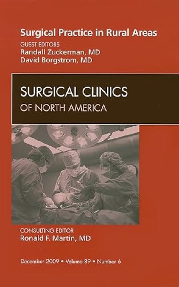 Surgical Practice in Rural Areas, An Issue of Surgical Clinics