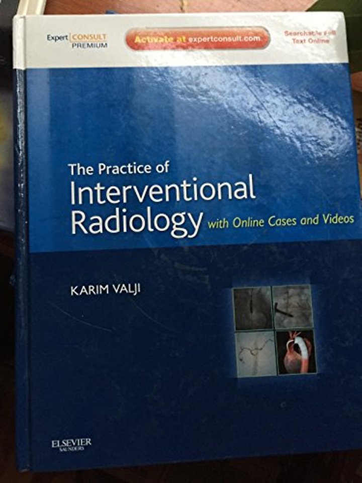 The Practice of Interventional Radiology, with online cases and video