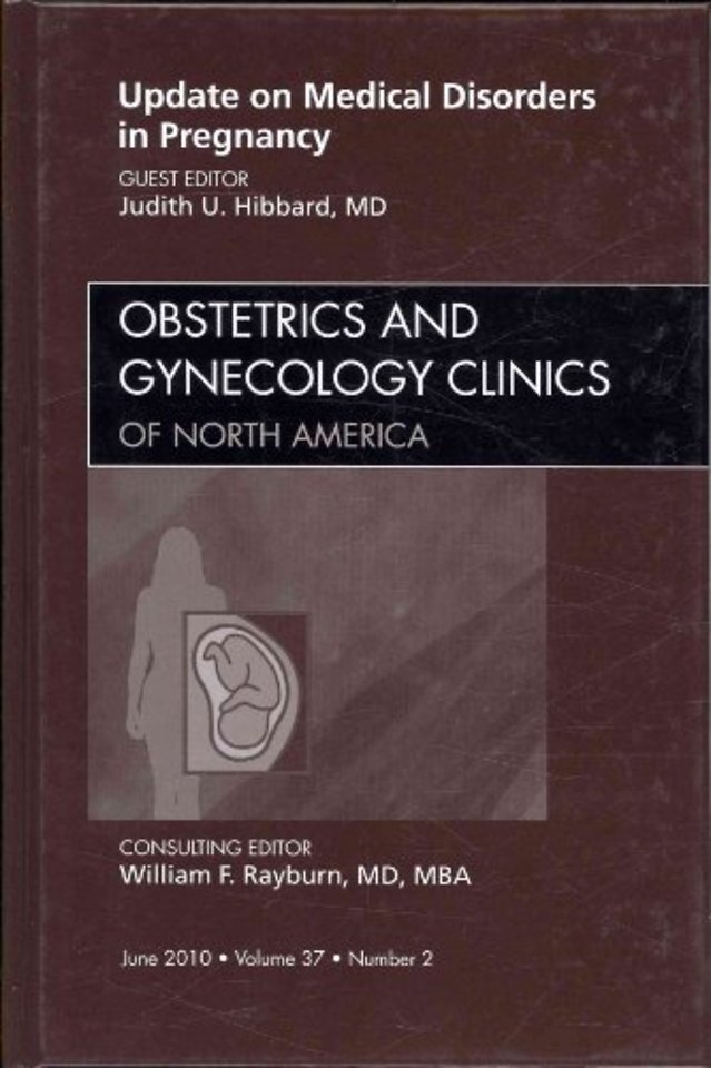 Update on Medical Disorders in Pregnancy, An Issue of Obstetrics and Gynecology Clinics