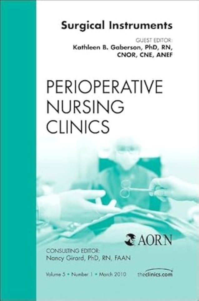 Surgical Instruments, An Issue of Perioperative Nursing Clinics