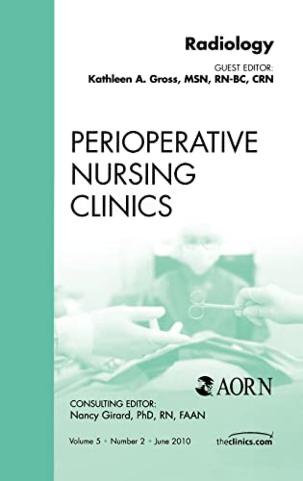 Radiology, An Issue of Perioperative Nursing Clinics