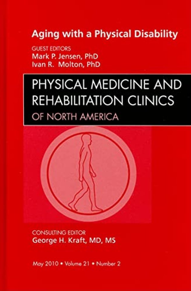 Aging with a Physical Disability, An Issue of Physical Medicine and Rehabilitation Clinics