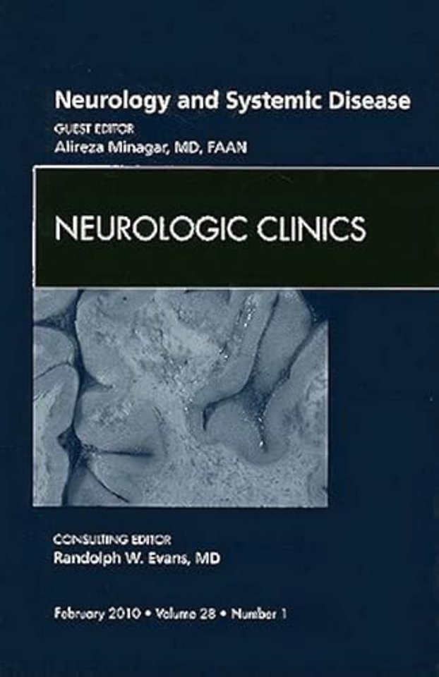 Neurology and Systemic Disease, An Issue of Neurologic Clinics