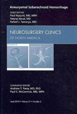 Aneurysmal Subarachnoid Hemorrhage, An Issue of Neurosurgery Clinics