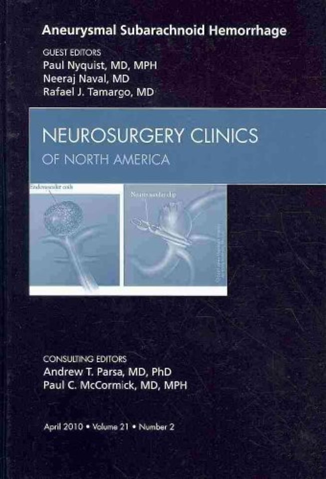 Aneurysmal Subarachnoid Hemorrhage, An Issue of Neurosurgery Clinics