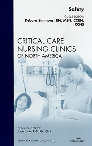 Safety, An Issue of Critical Care Nursing Clinics