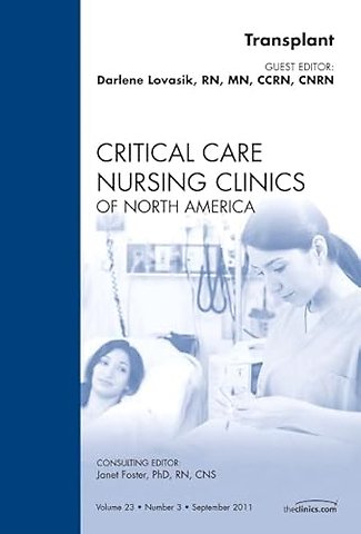 Transplant, An Issue of Critical Care Nursing Clinics