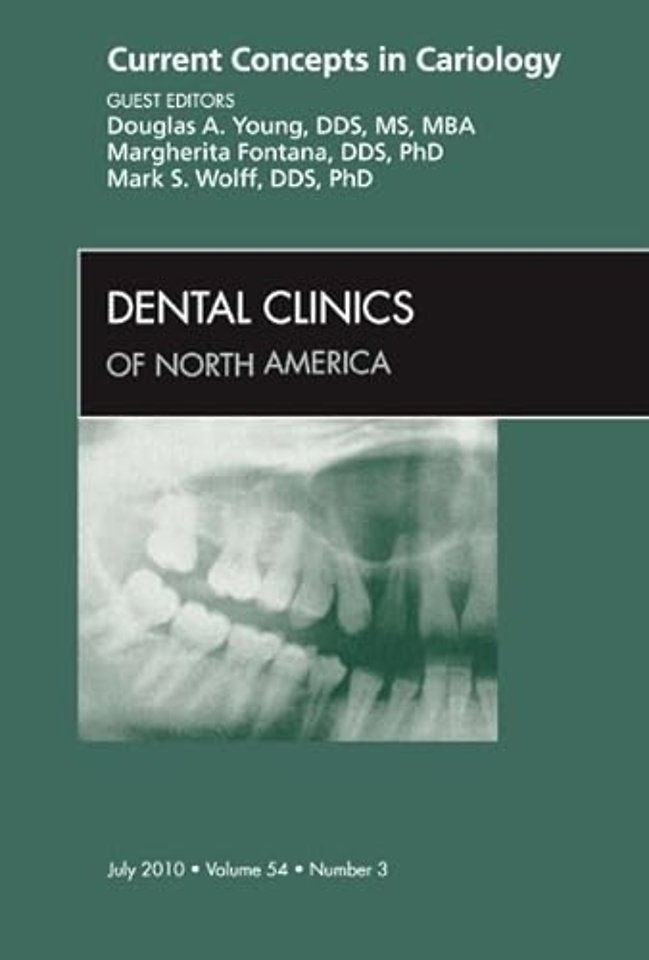 Current Concepts in Cariology, An Issue of Dental Clinics