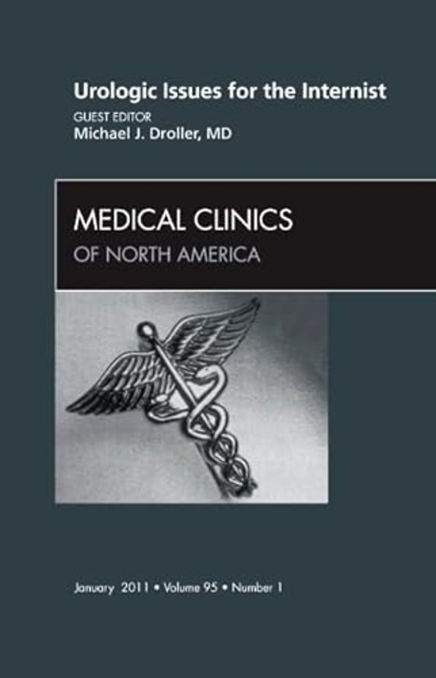 Urologic issues for the Internist, An Issue of Medical Clinics of North America