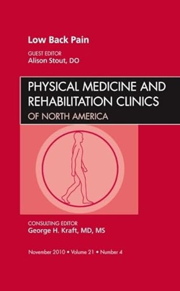 Low Back Pain, An Issue of Physical Medicine and Rehabilitation Clinics
