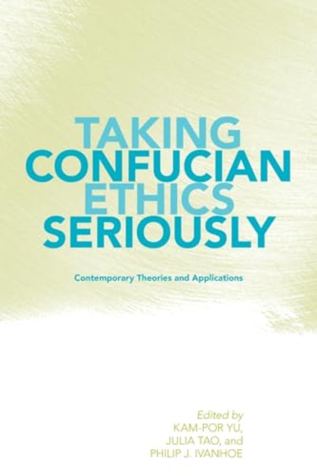 Taking Confucian Ethics Seriously