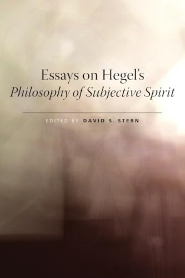 Essays on Hegel's Philosophy of Subjective Spirit