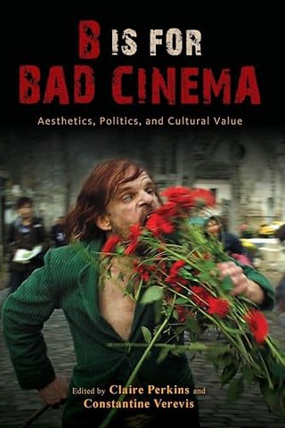B Is for Bad Cinema