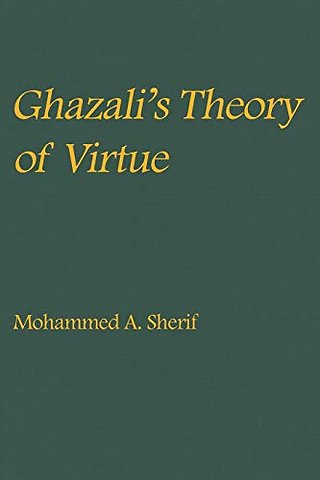 Ghazali's Theory of Virtue