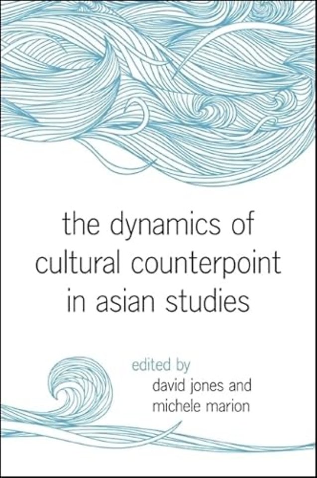 The Dynamics of Cultural Counterpoint in Asian Studies