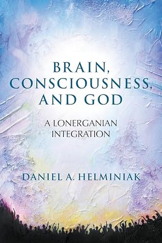 Brain, Consciousness, and God
