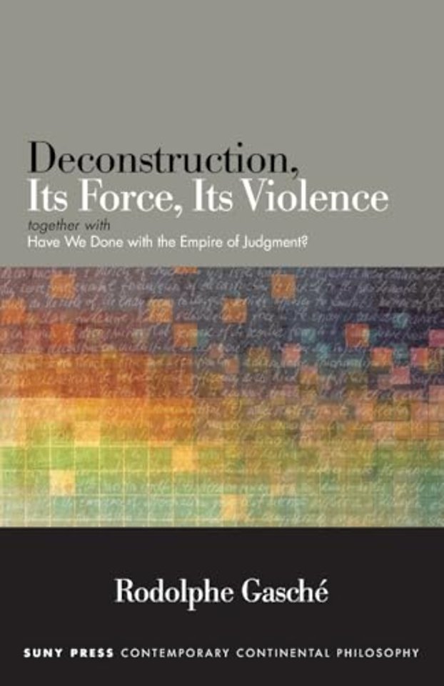 Deconstruction, Its Force, Its Violence