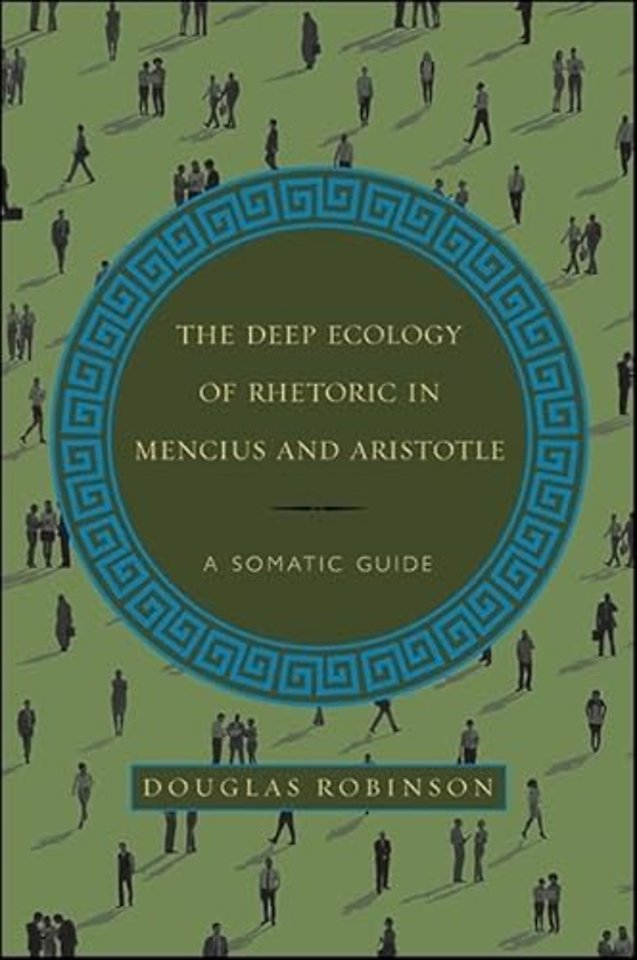 The Deep Ecology of Rhetoric in Mencius and Aristotle