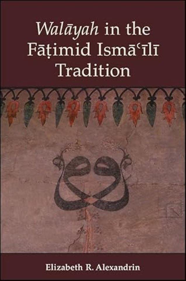 Walayah in the Fatimid Isma?ili Tradition