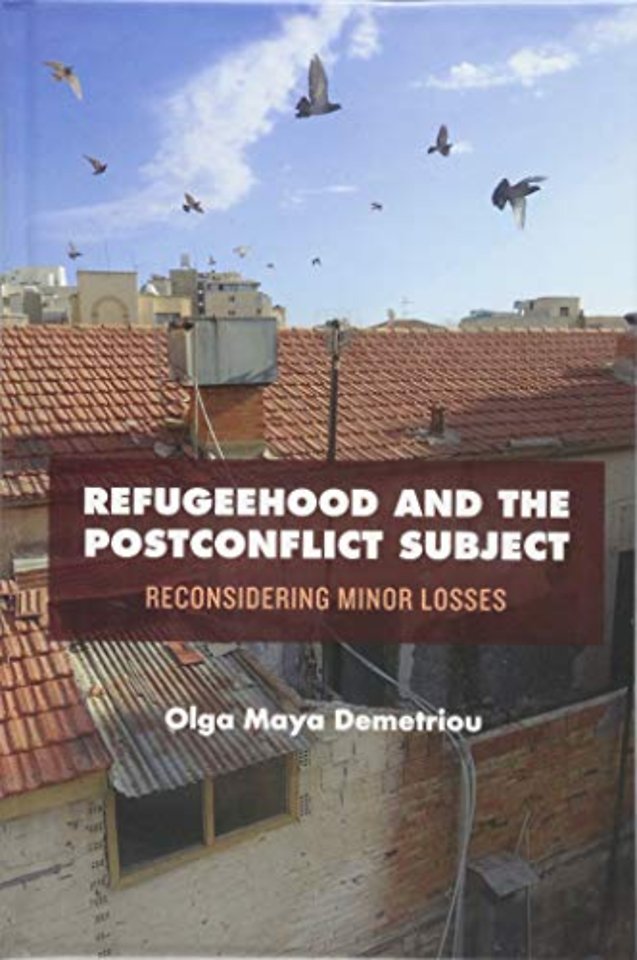 Refugeehood and the Postconflict Subject