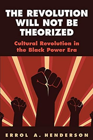 The Revolution Will Not Be Theorized