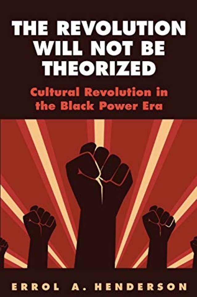 The Revolution Will Not Be Theorized