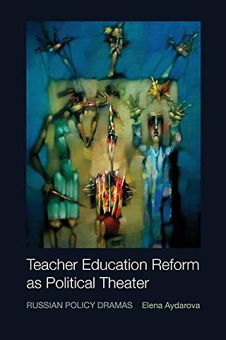 Teacher Education Reform as Political Theater