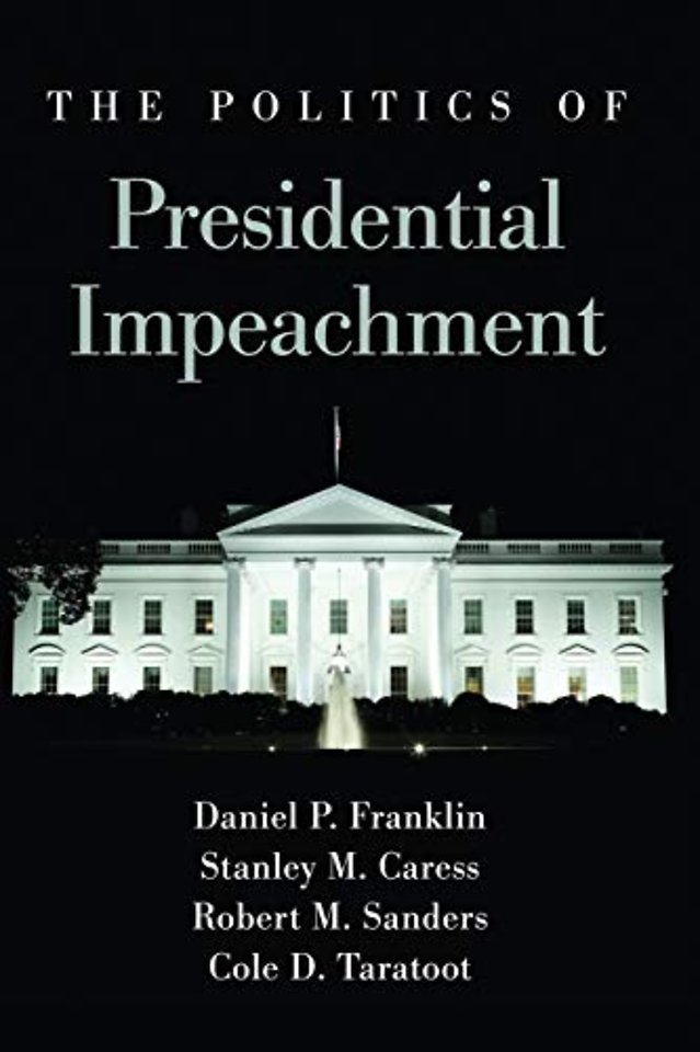 The Politics of Presidential Impeachment