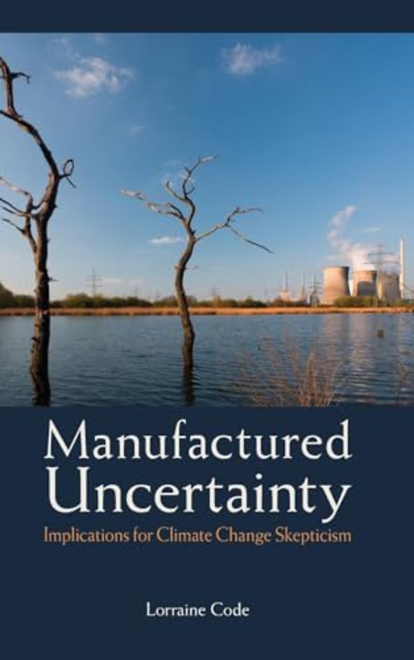 Manufactured Uncertainty
