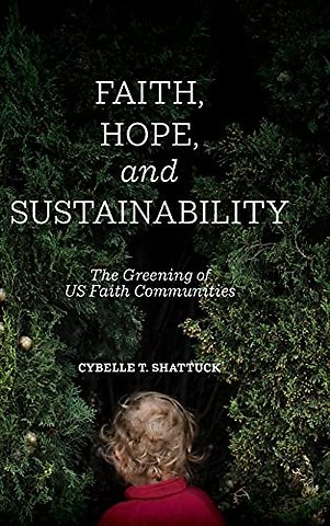 Faith, Hope, and Sustainability