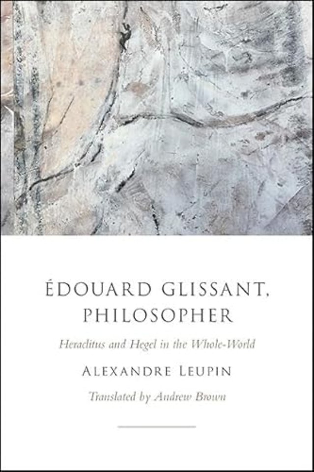 Edouard Glissant, Philosopher