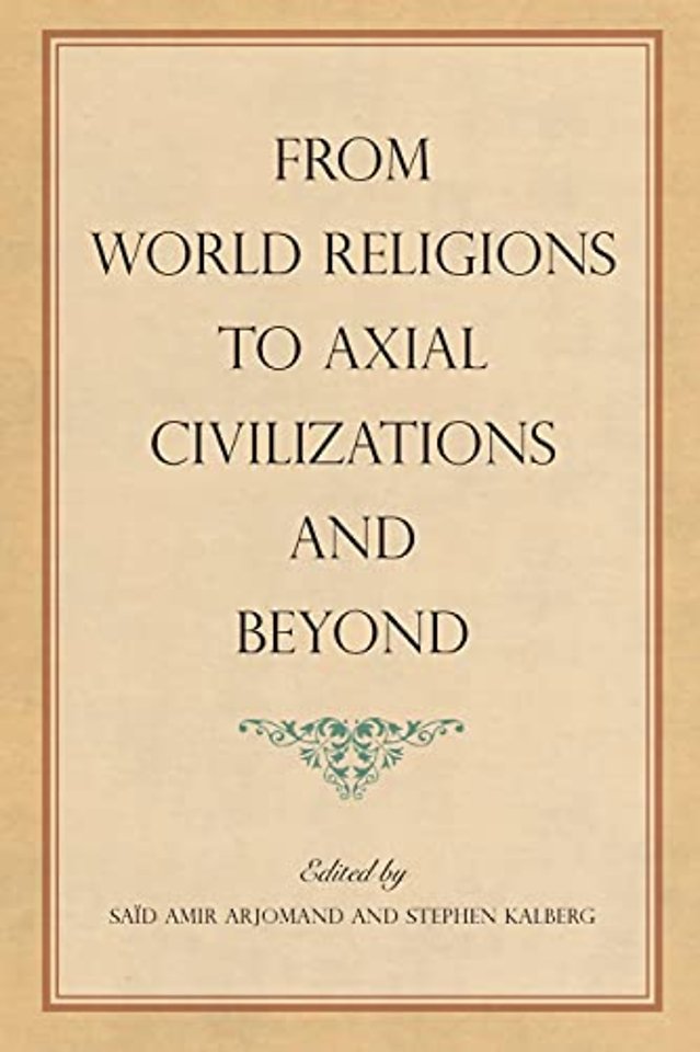 From World Religions to Axial Civilizations and Beyond