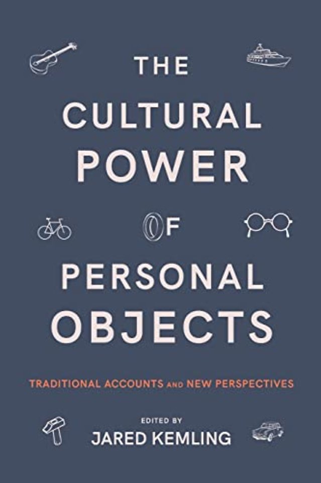 The Cultural Power of Personal Objects