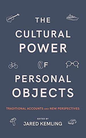 The Cultural Power of Personal Objects