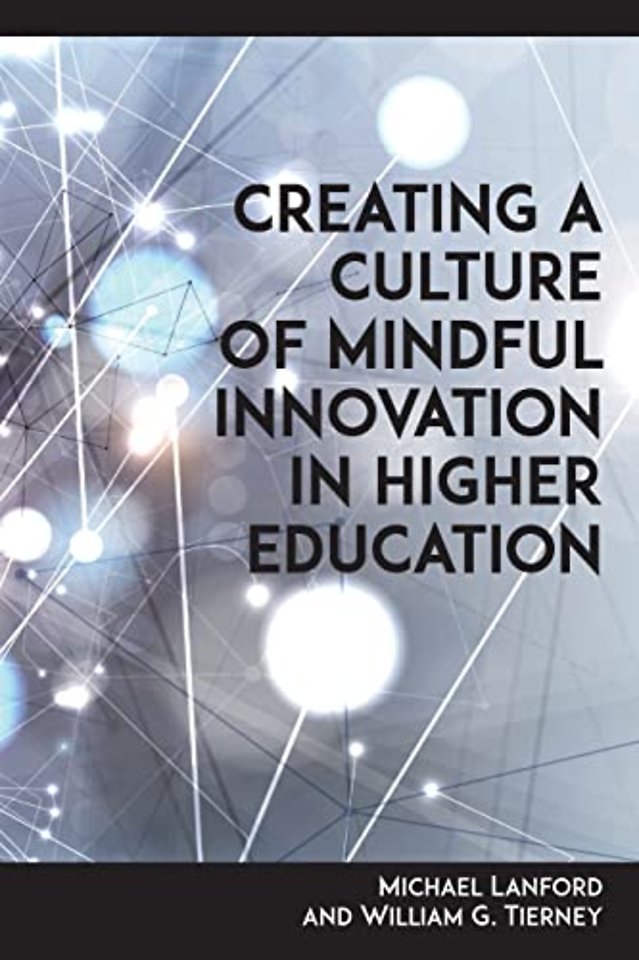 Creating a Culture of Mindful Innovation in Higher Education