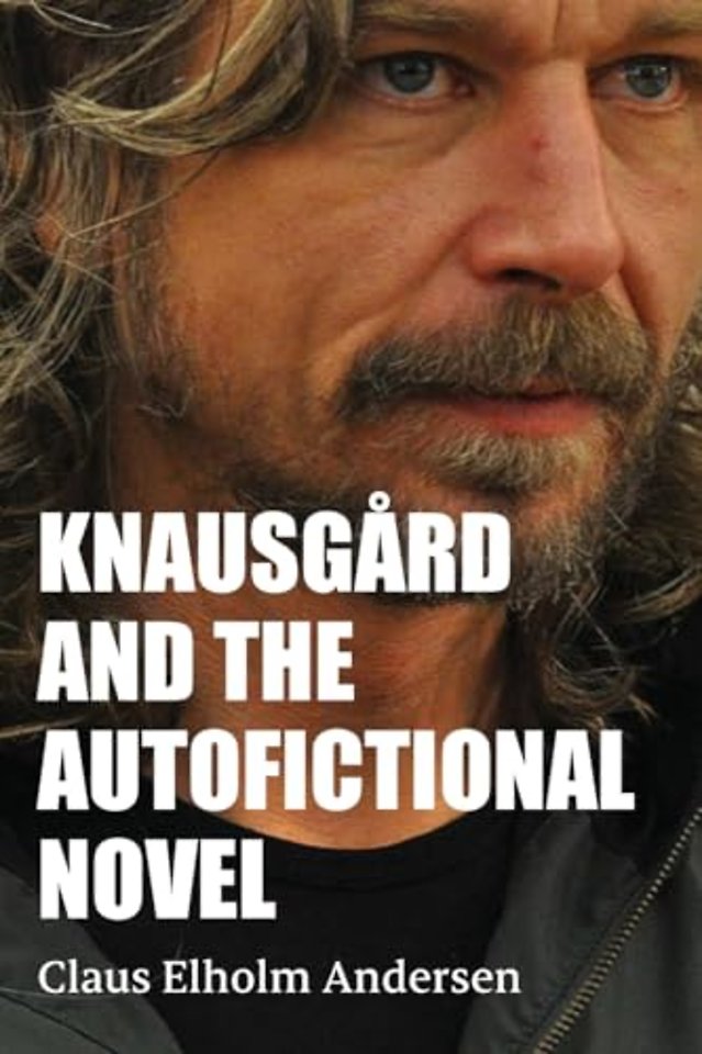 Knausgard and the Autofictional Novel