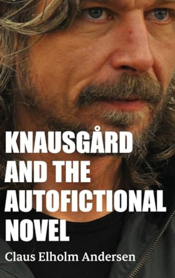 Knausgard and the Autofictional Novel