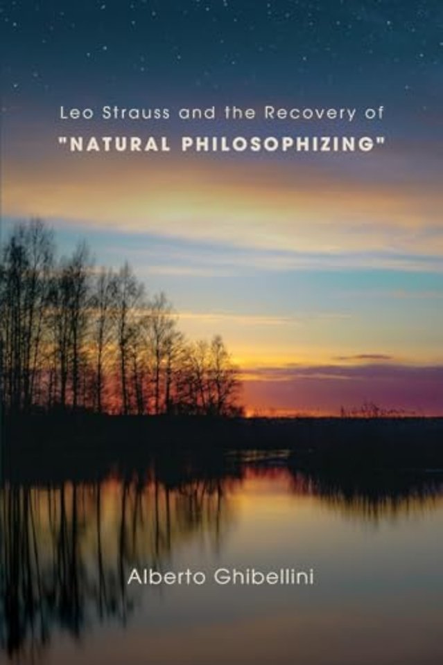 Leo Strauss and the Recovery of "Natural Philosophizing"