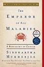 The Emperor of All Maladies The Emperor of All Maladies