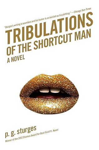 Tribulations of the Shortcut Man: A Novel
