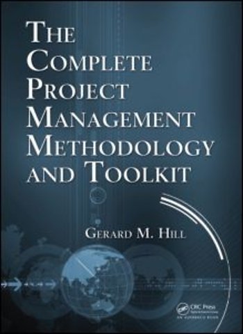 Complete Project Management Methodology and Toolkit